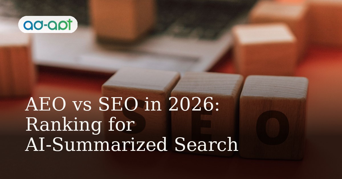 AEO vs SEO in 2026: Ranking for AI-Summarized Search