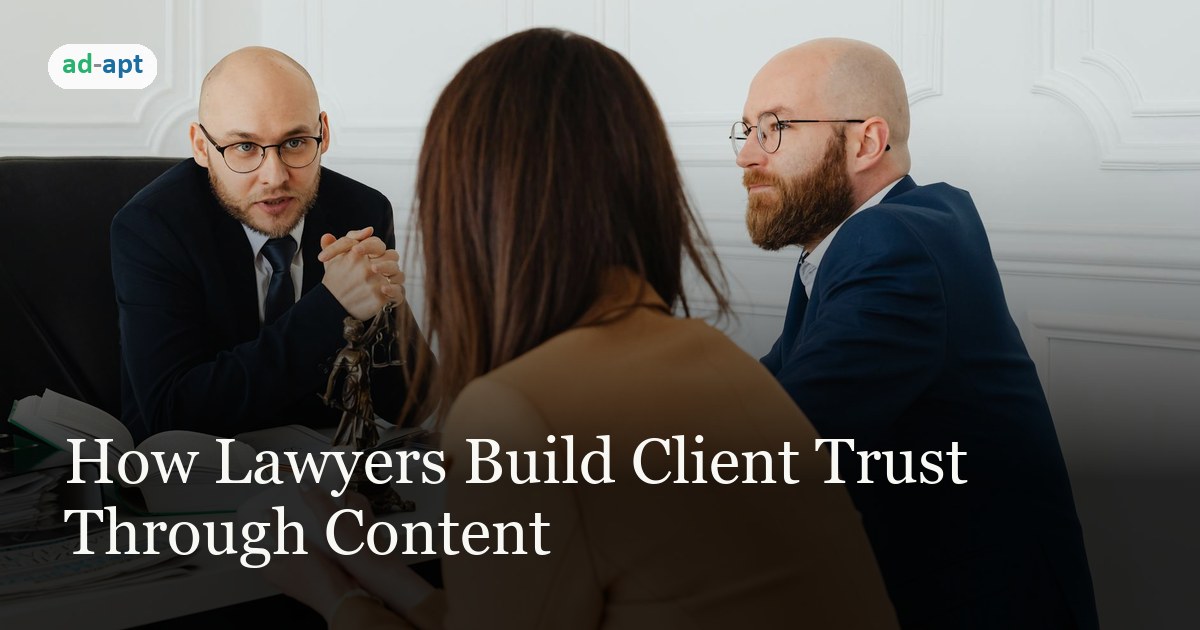 How Lawyers Build Client Trust Through Content