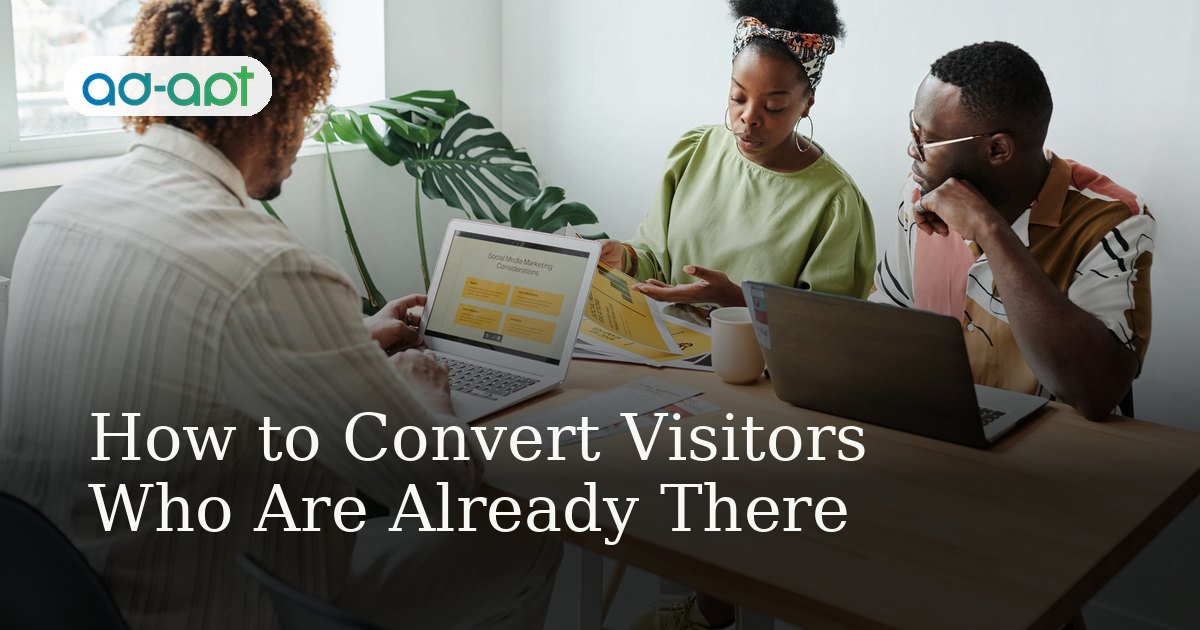 How to Convert Visitors Who Are Already There